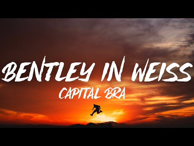 Capital Bra - Bentley in weiss (Lyrics)