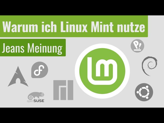 Warum ich Linux Mint nutze - Und alle anderen Distros nicht