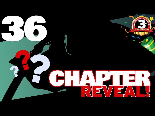 3 Years of the Rapture! Chapter 36 REVEAL!