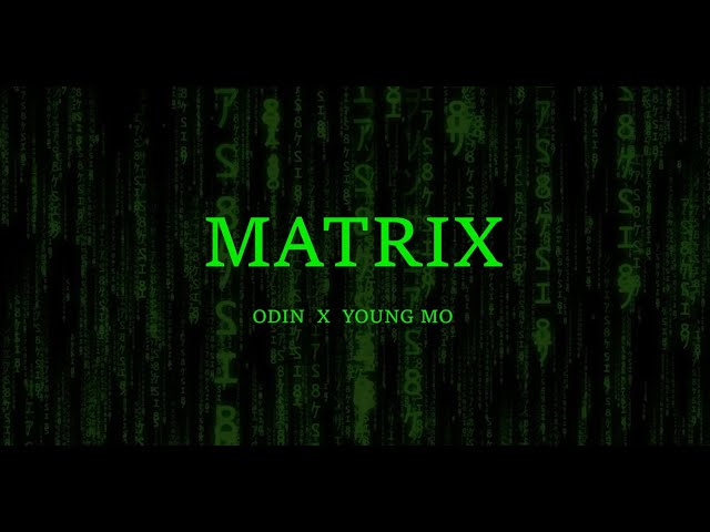 Reza Odin X Young Mo - Matrix (Official Video)