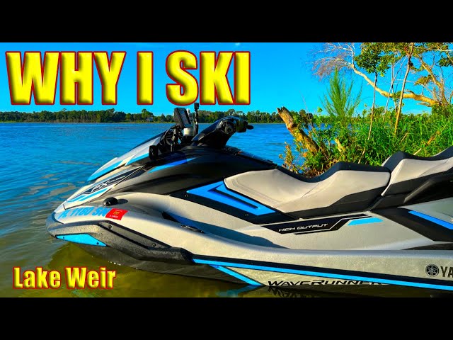 Why I Ski? Why do you ski on your Yamaha Waverunner, Kawasaki, or Seadoo? - Lake Weir  -  Ocala Fl