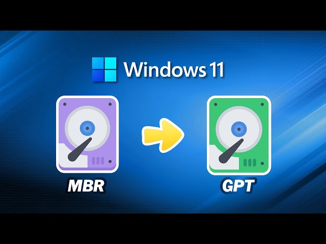 Convert MBR to GPT for Windows 11｜Easy&Safe
