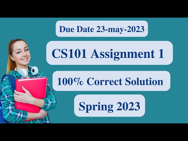 CS101 Assignment 1 Solution 2023 l  100% Correct Solution CS101 Assignment 1 2023 l CS101 Assignment