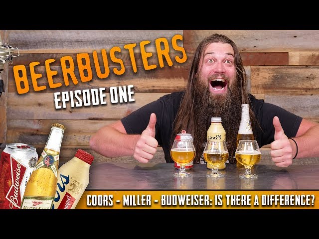 BeerBusters E1: Can We Tell the Difference Between Bud, Miller and Coors?