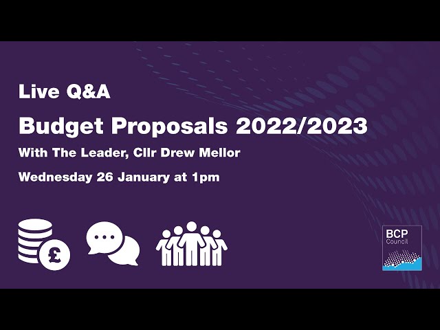 BCP Council Budget Proposals 2022/23 - Live Q&A session