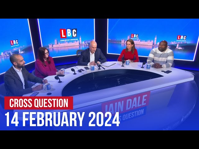 Cross Question with Iain Dale 14/02 | Watch Again