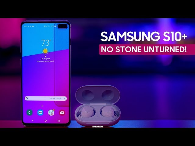 Samsung S10+ & Galaxy Buds — Complete In-Depth Review and Comparisons [4K]