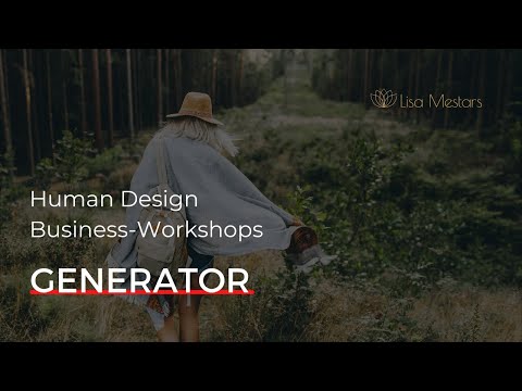 Human Design Generator | Business Workshop | Deutsch | Lisa Mestars