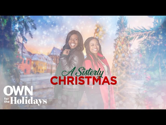 "A Sisterly Christmas" | Full Movie | OWN For the Holidays | OWN