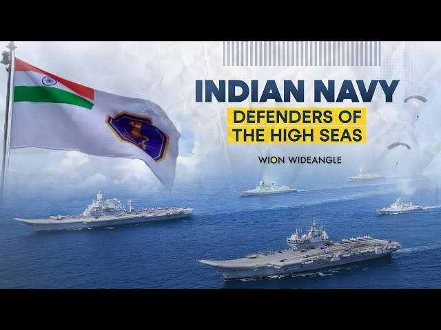 Indian navy: Defenders of the high seas | WION Wideangle