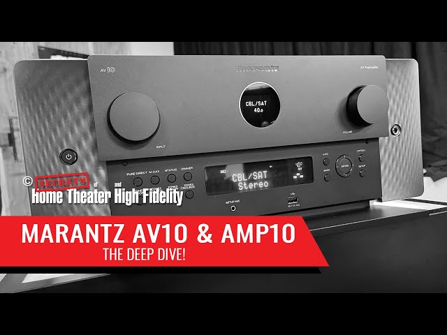 Marantz' New AV10 and AMP10 Home Theater Separates - A Deep Dive