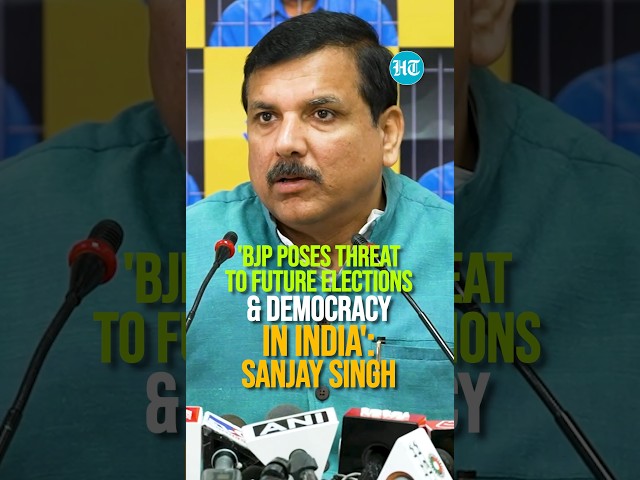 'BJP Poses Threat To Future Elections & Democracy In India': Sanjay Singh