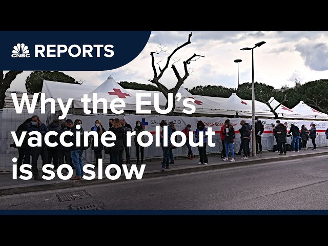 What's going wrong with the EU's vaccine rollout? | CNBC Reports