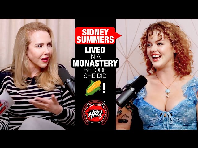 Sidney Summers Lived in a Monastery Before She Did 🌽!