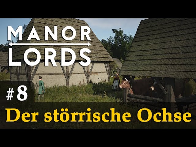 #8: Der störrische Ochse ✦ Let's Play Manor Lords (Preview / Gameplay / Early Access)