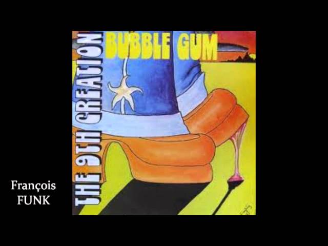 The 9th Creation - Bubble Gum (1975) ♫