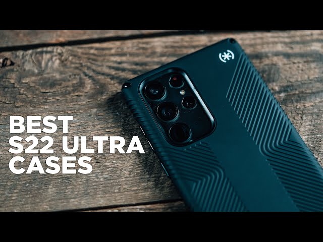 Best Samsung Galaxy S22 Ultra Cases