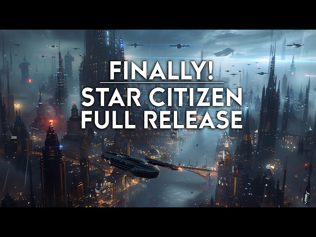 CIG Discuss Star Citizen's FULL RELEASE