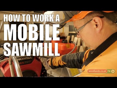 How to Work a Mobile Sawmill