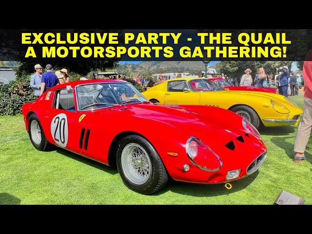 THE QUAIL, A Motorsports Gathering 2023! The MOST EXCLUSIVE AUTOMOTIVE PARTY in Monterey Car Week!
