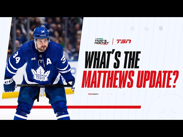 WHAT’S THE MATTHEWS UPDATE AS GAME 5 NEARS?