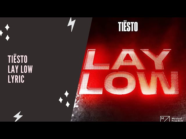 Tiësto - Lay Low (Lyric Edition)
