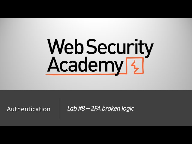 Authentication Vulnerabilities - Lab #8 2FA broken logic | Long Version