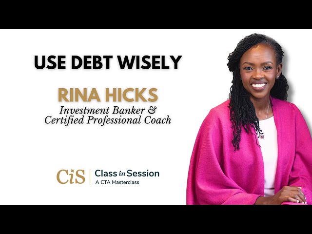 S4:E6 | Rina Hicks | Use Debt Wisely | #CiS