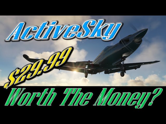 ActiveSky For MSFS | Is It Worth It?