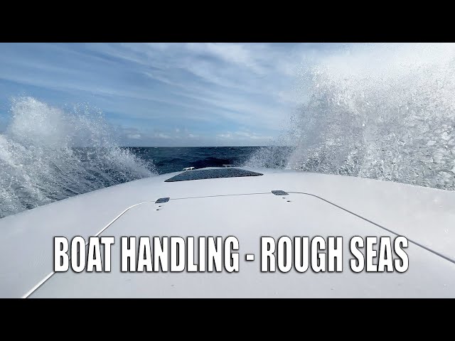 HOW TO DRIVE A BOAT IN ROUGH SEAS - BIG OCEAN SWELLS!
