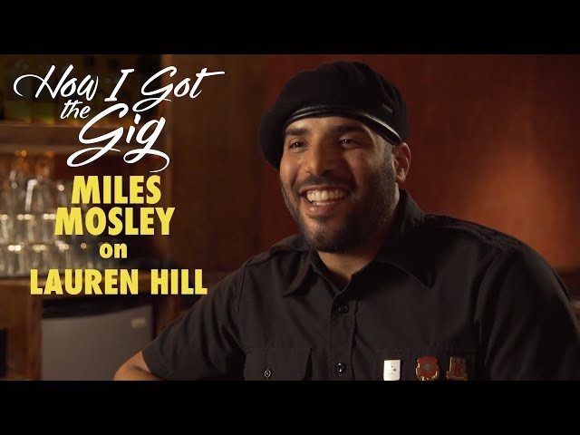 Miles Mosley | Lauryn Hill | How I Got the Gig | S1 E11