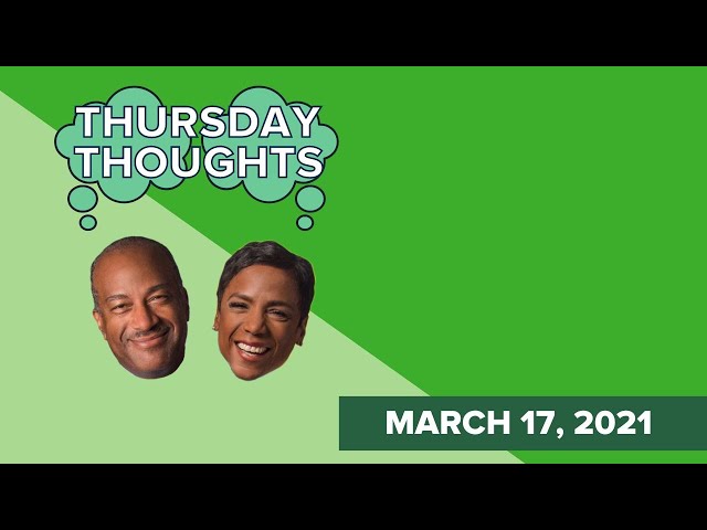 Thursday Thoughts: March 17, 2022