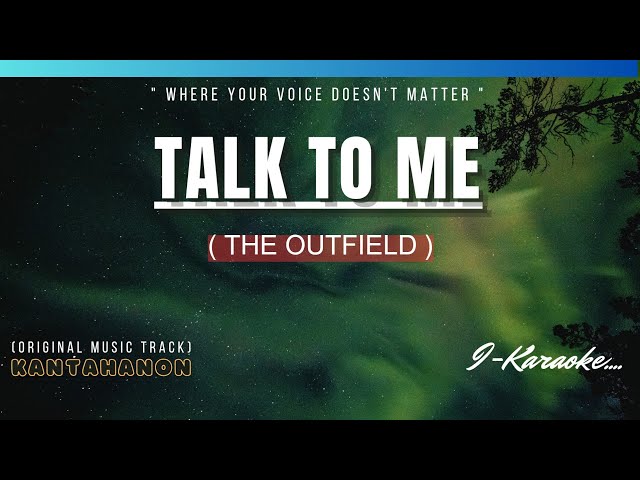 Talk To Me (The OUTFIELD) Karaoke Lyrics🎤