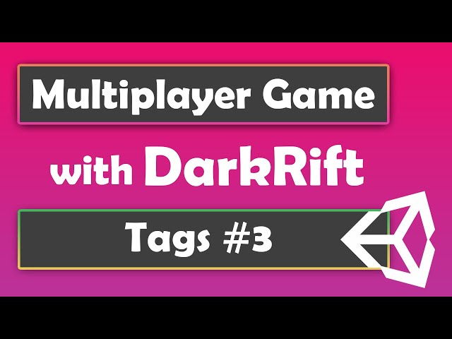 How to make a multiplayer game in Unity with DarkRift - Tags #3