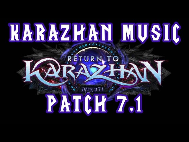 Karazhan Music Patch 7.1 - World of Warcraft Legion