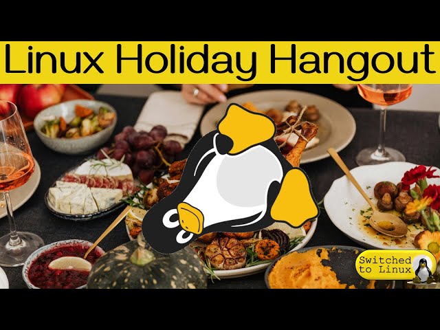Random Linux Holiday Hangout