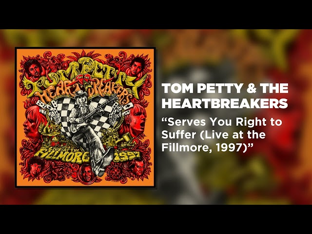 Tom Petty & The Heartbreakers - Serves You Right to Suffer (Live at the Fillmore, 1997) [Audio]