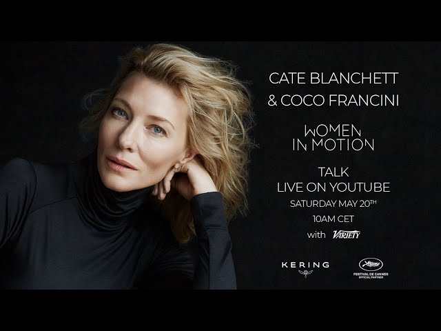 Cate Blanchett & Coco Francini - Women in Motion Talk - Cannes Film Festival 2023
