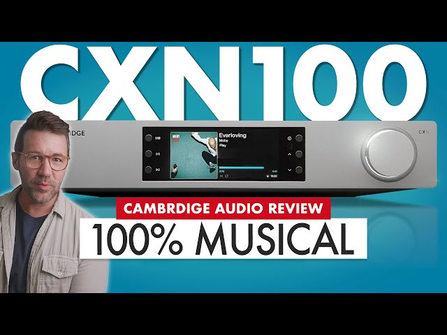 The Audiophile MUSIC STREAMER! Cambridge Audio CXN100 Review