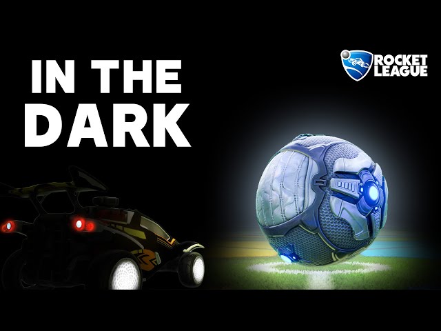 Rocket League, but we're in COMPLETE DARKNESS