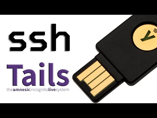 Yubikey 6 - SSH over Tor with Client Authorization in Tails