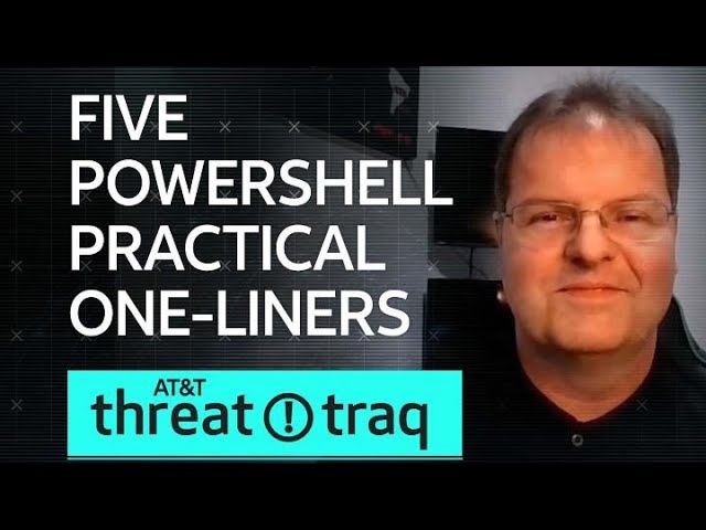 Five PowerShell Practical One Liners| AT&T ThreatTraq