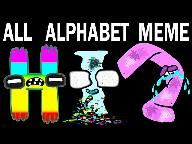 ALL Alphabet Lore Meme | Part 5 (A-Z...)