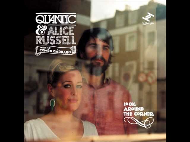 Quantic and Alice Russell-I'll Keep My Light In My Window.wmv