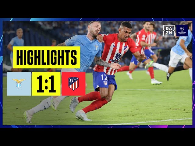 Lazio Rom - Atletico Madrid | UEFA Champions League | DAZN Highlights
