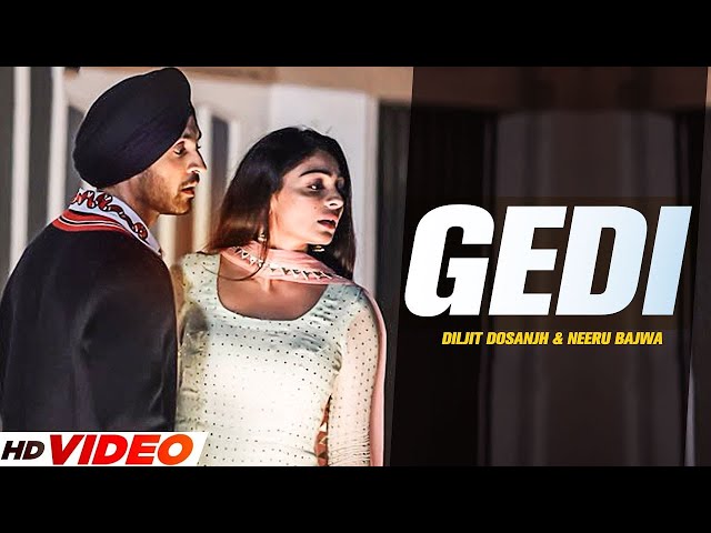 Diljit Dosanjh | Gedi (Full Video) Neeru Bajwa | Jatinder Shah | Latest Punjabi Songs 2024