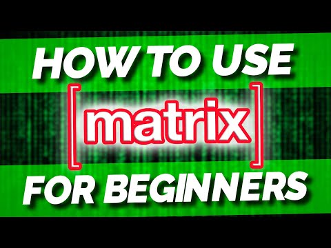 The ULTIMATE Guide to using Matrix!