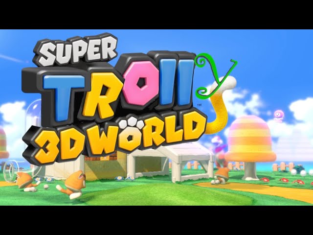 "Super Troll Hill" - Mario's FUNNIEST Troll Level YET!! [funny Super Mario 3D World troll level mod]