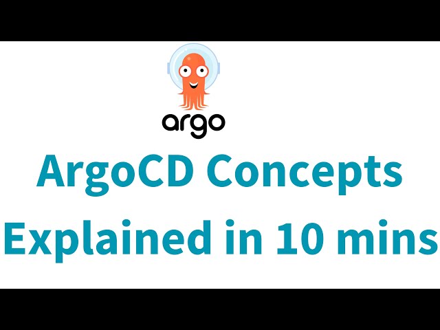 ArgoCD Concepts Explained in 10 mins | Understanding ArgoCD | GitOps with ArgoCD | ArgoCD Tutorial
