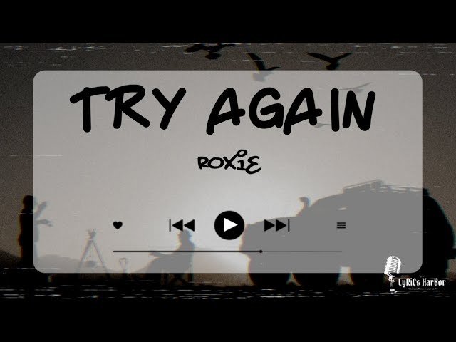 Roxie - Try Again | Lyrics